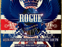 Rogue London (Queen’s Birthday 2009)